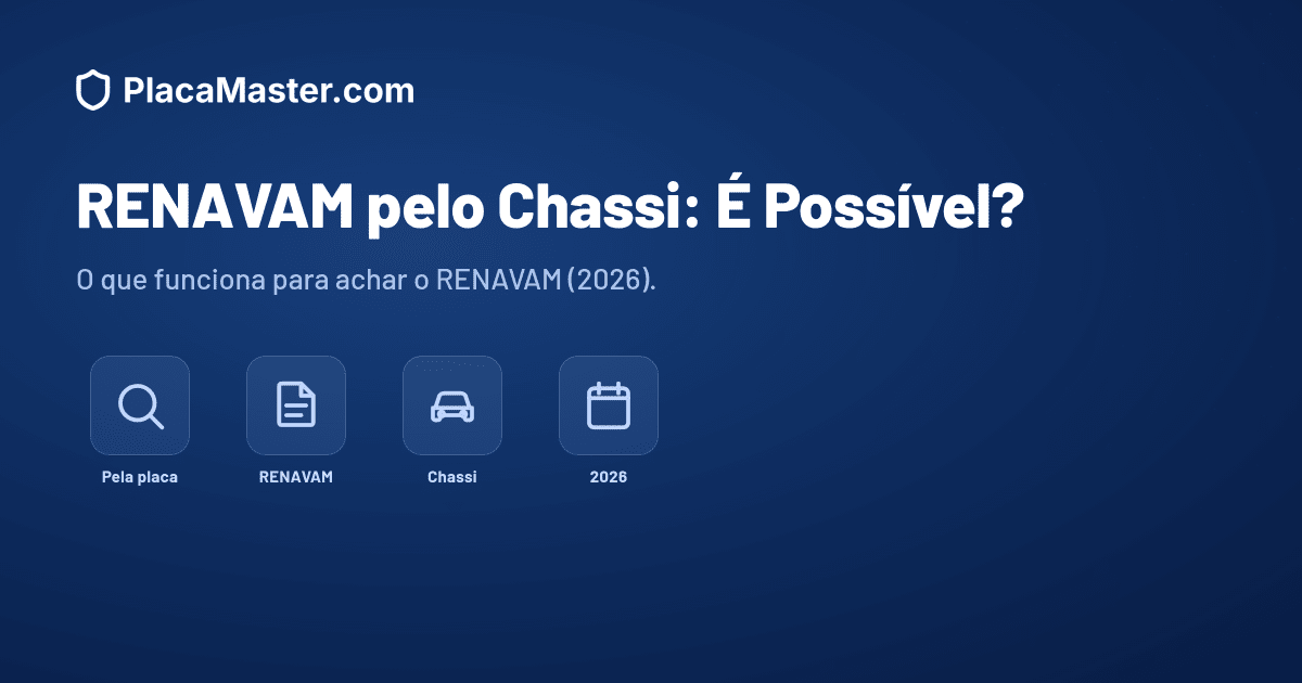 RENAVAM pelo Chassi: É Possível? (O Que Funciona em 2026)