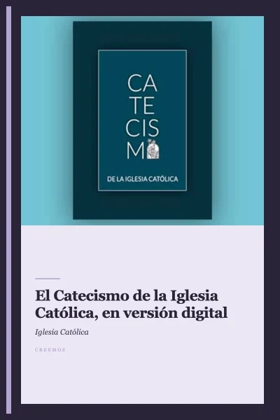 El Catecismo de la Iglesia Católica, en versión digital