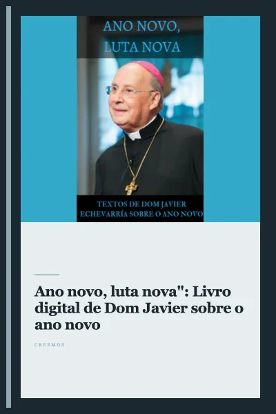 "Ano novo, luta nova": Livro digital de Dom Javier sobre o ano novo