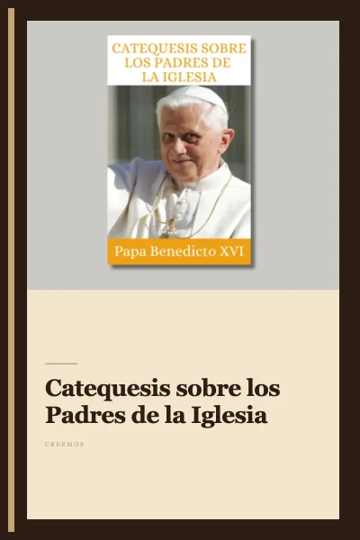 Catequesis sobre los Padres de la Iglesia
