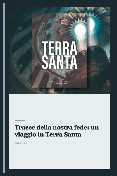 Tracce della nostra fede: un viaggio in Terra Santa