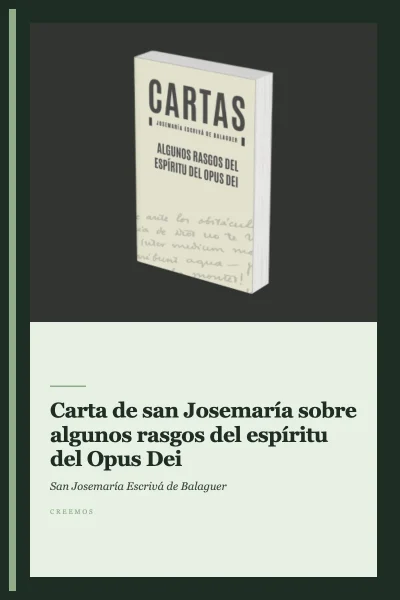 Carta de san Josemaría sobre algunos rasgos del espíritu del Opus Dei
