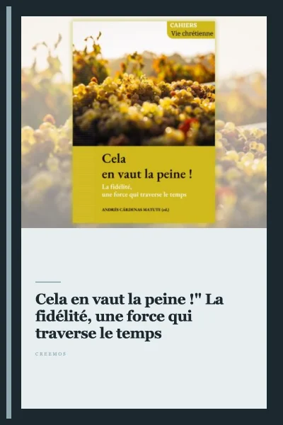 "Cela en vaut la peine !" La fidélité, une force qui traverse le temps