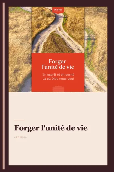 Forger l'unité de vie