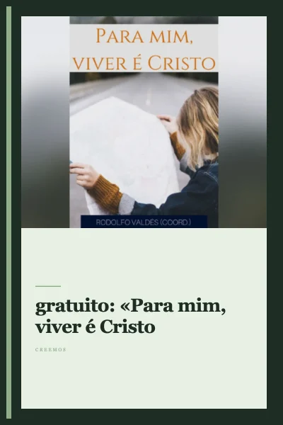 Ebook gratuito: «Para mim, viver é Cristo»