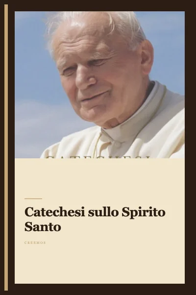 Catechesi sullo Spirito Santo
