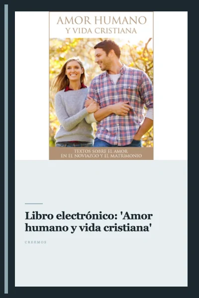 Libro electrónico: 'Amor humano y vida cristiana'