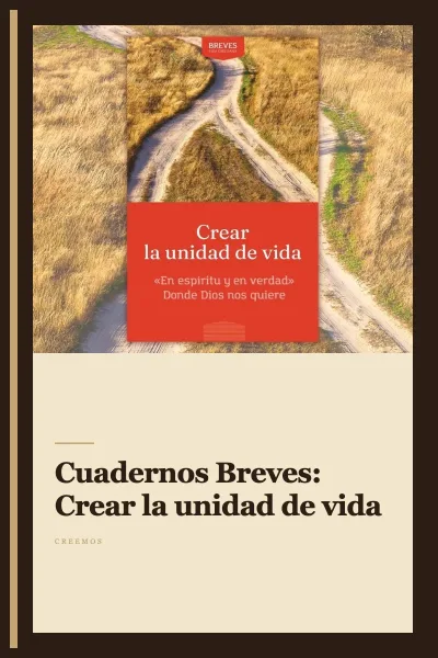 Cuadernos Breves: Crear la unidad de vida