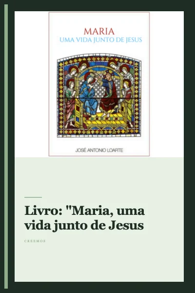 Livro: "Maria, uma vida junto de Jesus"