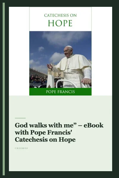 “God walks with me” – eBook with Pope Francis' Catechesis on Hope