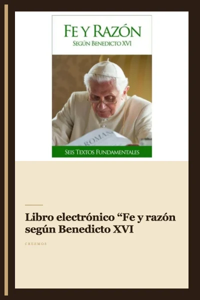 Libro electrónico “Fe y razón según Benedicto XVI”
