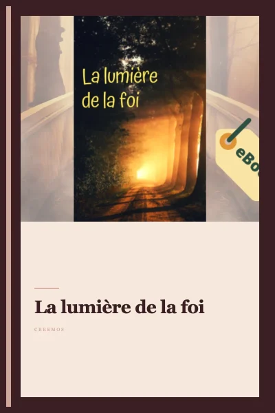 "La lumière de la foi"