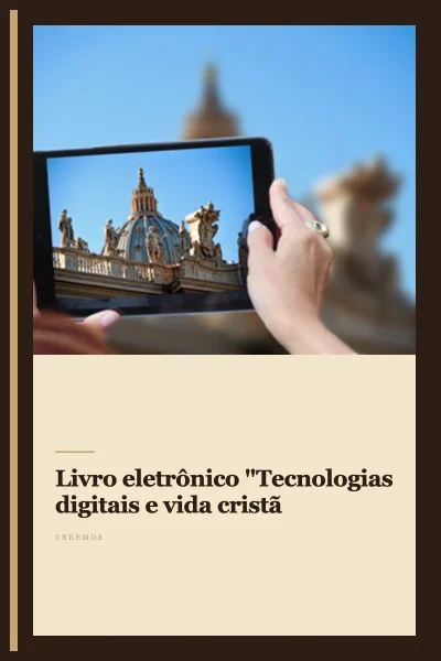 Livro eletrônico "Tecnologias digitais e vida cristã"