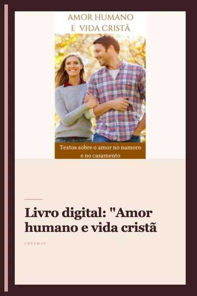 Livro digital: "Amor humano e vida cristã"