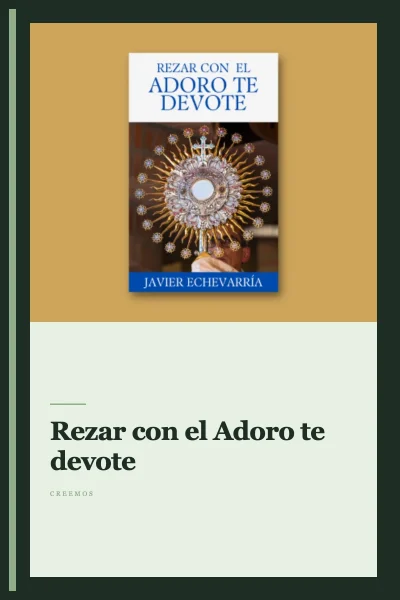 Rezar con el Adoro te devote