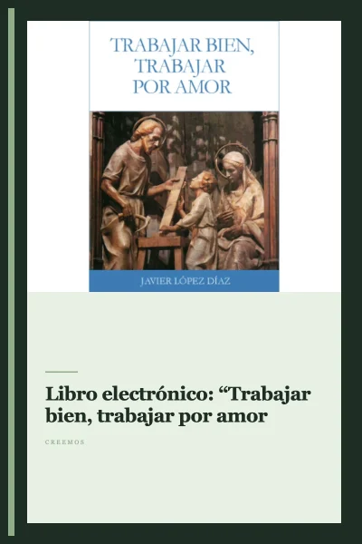 Libro electrónico: “Trabajar bien, trabajar por amor”