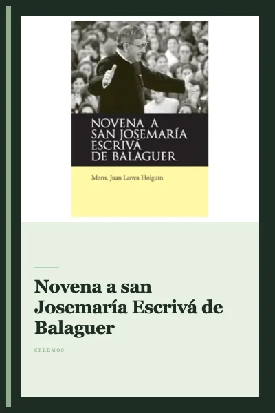 Novena a san Josemaría Escrivá de Balaguer