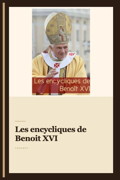Les encycliques de Benoit XVI