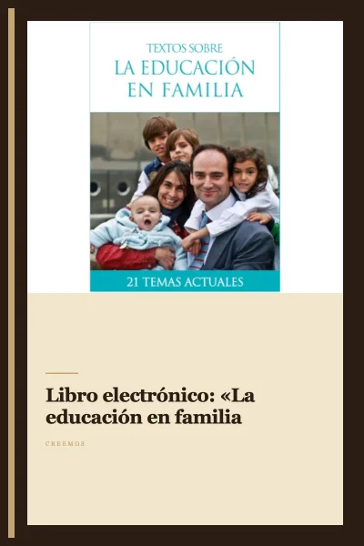 Libro electrónico: «La educación en familia»