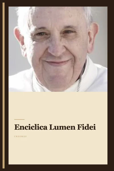Enciclica Lumen Fidei