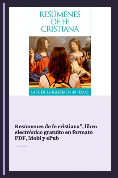 “Resúmenes de fe cristiana”, libro electrónico gratuito en formato PDF, Mobi y ePub