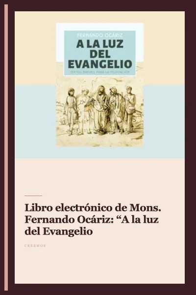 Libro electrónico de Mons. Fernando Ocáriz: “A la luz del Evangelio”