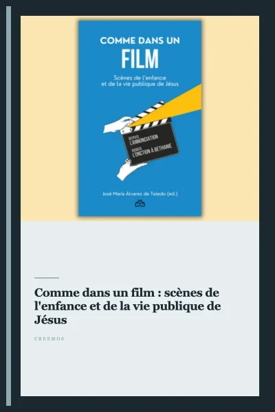 eBook : "Comme dans un film : scènes de l'enfance et de la vie publique de Jésus"