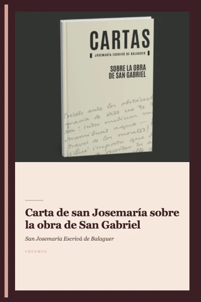 Carta de san Josemaría sobre la obra de San Gabriel