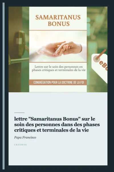 eBook - lettre "Samaritanus Bonus" sur le soin des personnes dans des phases critiques et terminales de la vie