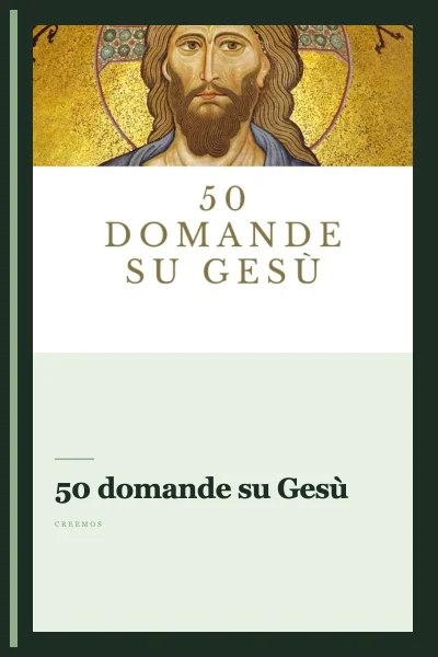 50 domande su Gesù