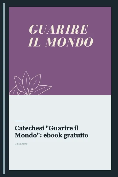 Catechesi "Guarire il Mondo": ebook gratuito