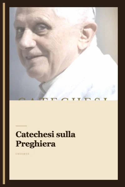 Catechesi sulla Preghiera