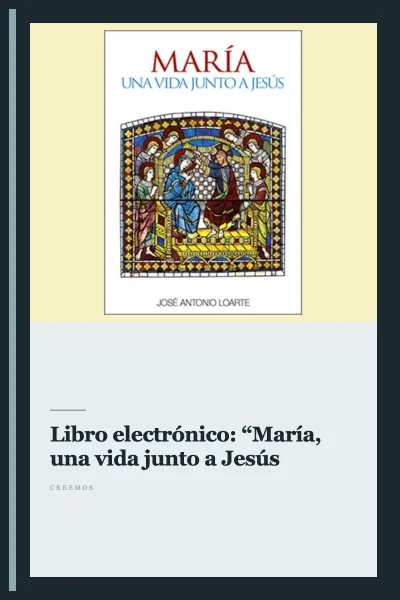 Libro electrónico: “María, una vida junto a Jesús”