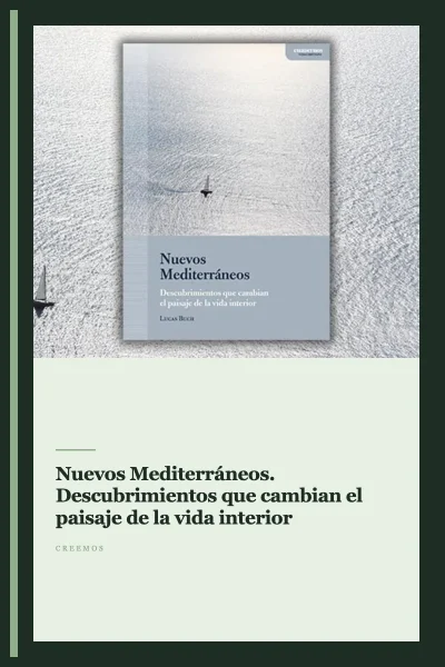 Nuevos Mediterráneos. Descubrimientos que cambian el paisaje de la vida interior