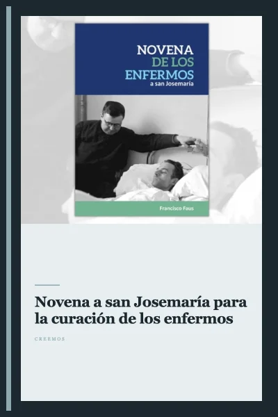 Novena a san Josemaría para la curación de los enfermos