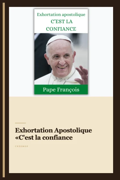 Exhortation Apostolique «C'est la confiance»
