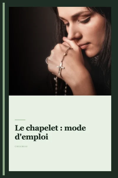 Le chapelet : mode d'emploi
