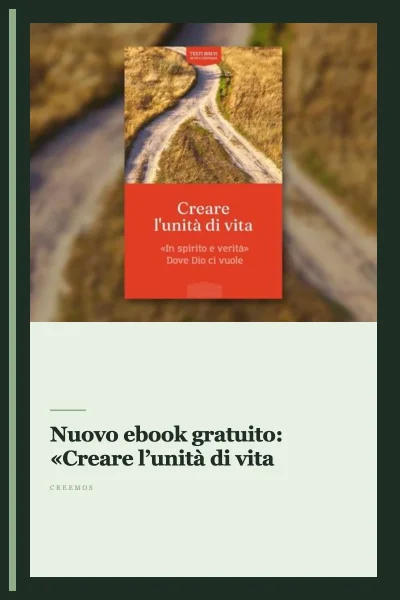 Nuovo ebook gratuito: «Creare l’unità di vita»