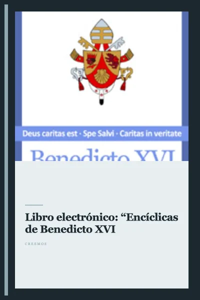 Libro electrónico: “Encíclicas de Benedicto XVI”