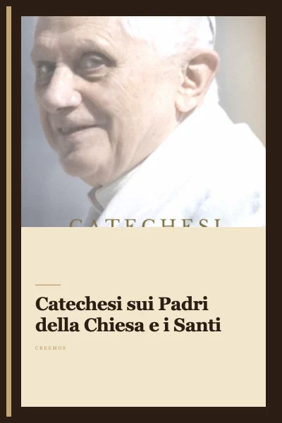 Catechesi sui Padri della Chiesa e i Santi