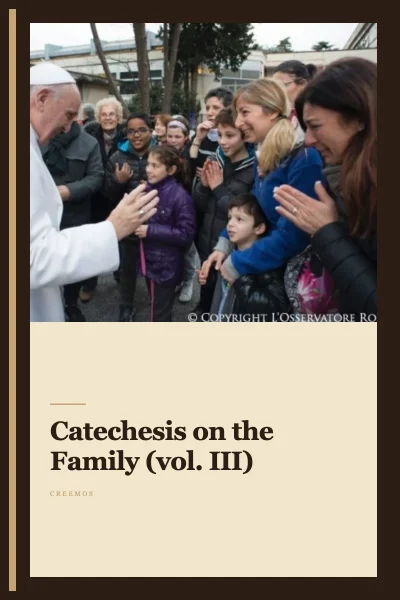 eBook: Catechesis on the Family (vol. III)