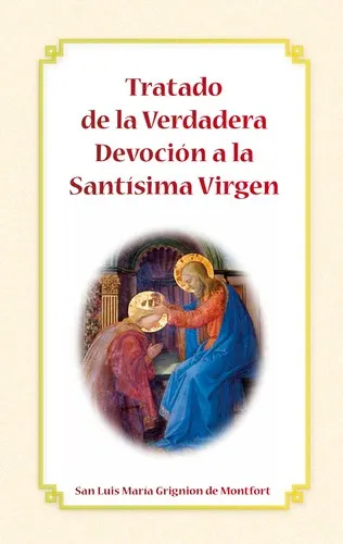Tratado de la Verdadera Devoción a la Santísima Virgen