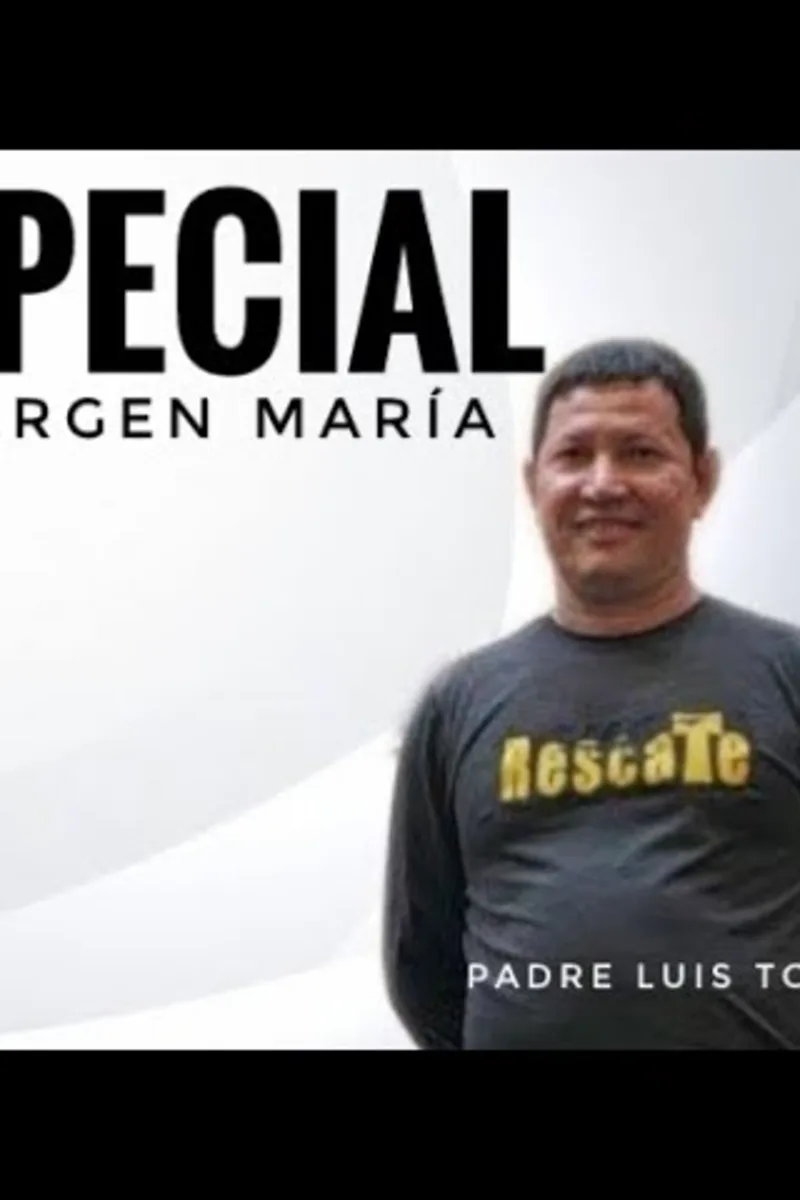 Padre Luis Toro - Especial La Virgen María
