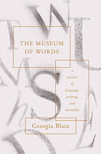 The Speed of Life: Georgia Blain's The Museum of Words | Sydney