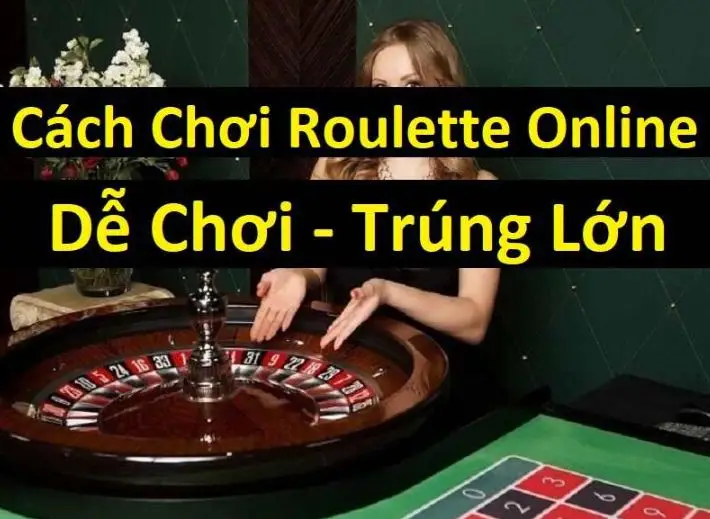 Cách Chơi Roulette Và Các Chiến Thuật Chơi Hiệu Quả