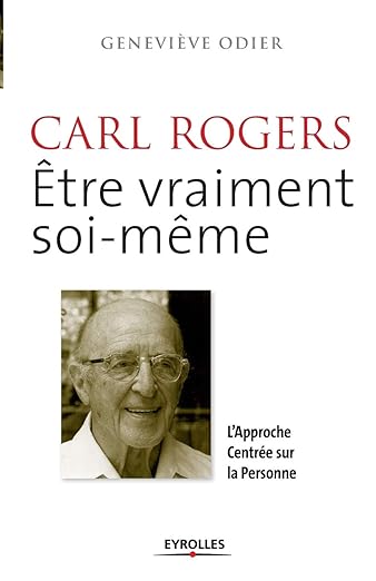Carl Rogers Etre Vraiment