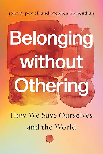 Belonging Without Othering How