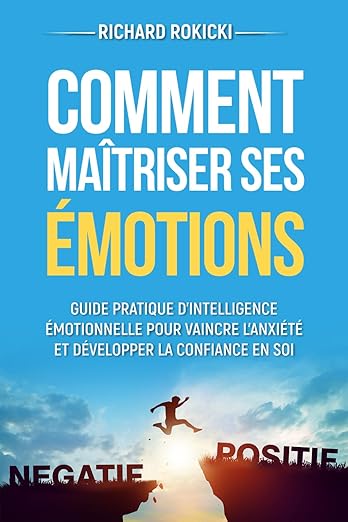 Comment Maitriser Ses Emotions