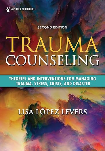 Trauma Counseling Second Edition