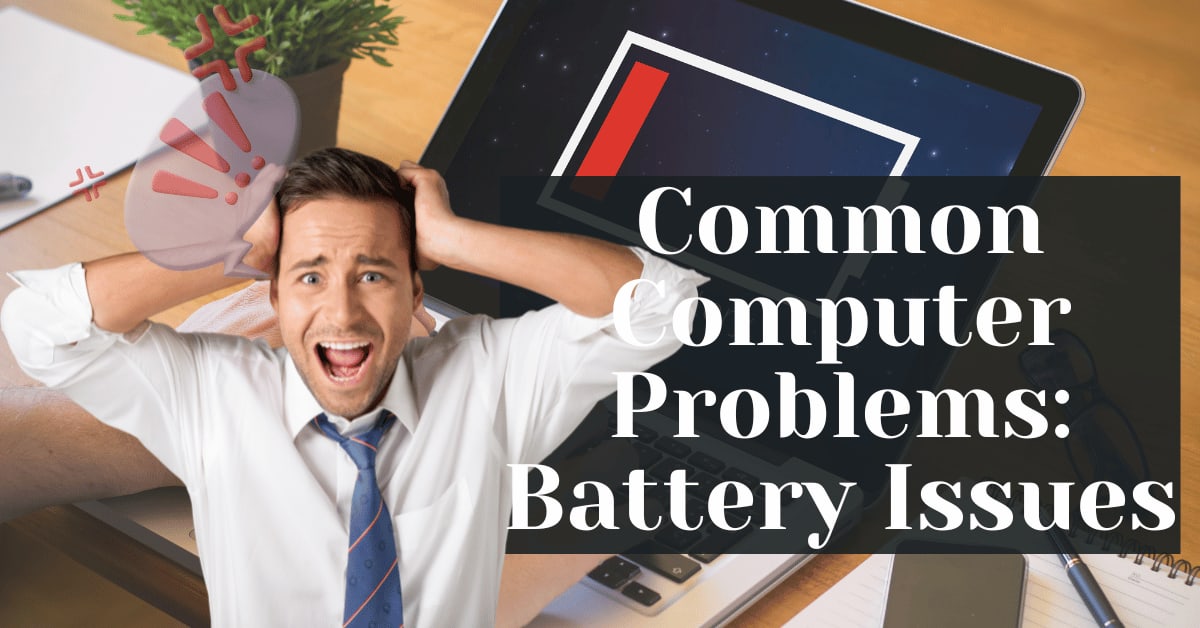 Common Computer Problems: Battery Issues - Safemode Computer Service
